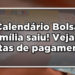 Descubra quando você recebe em abril, no calendário de pagamentos do Bolsa Família de 2024.