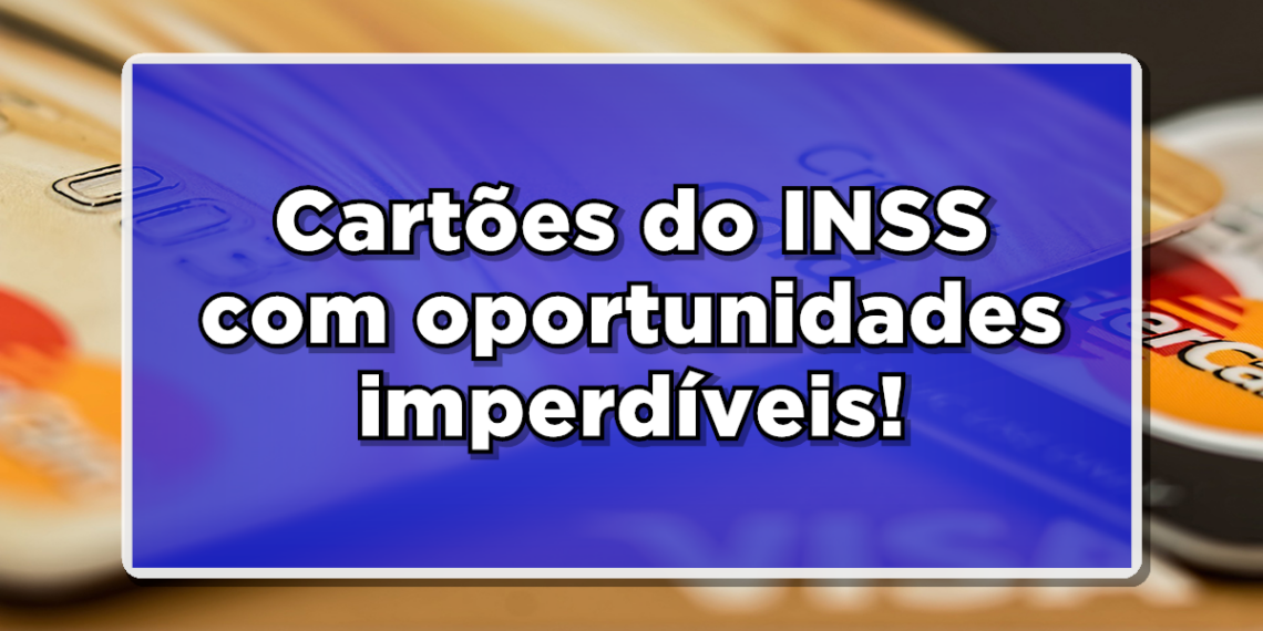 Conheça o cartão de crédito do INSS para aposentados.