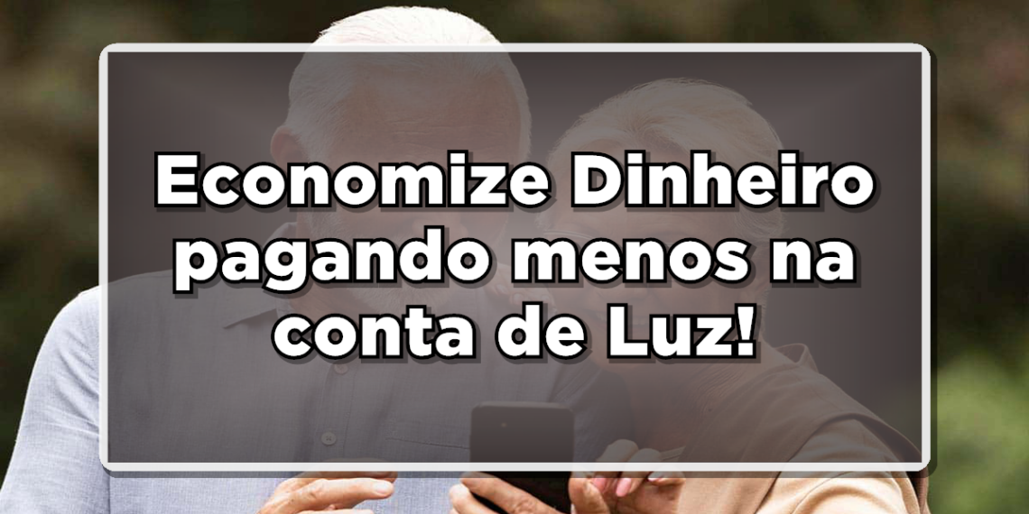 Veja sobre o desconto na conta de luz para idosos