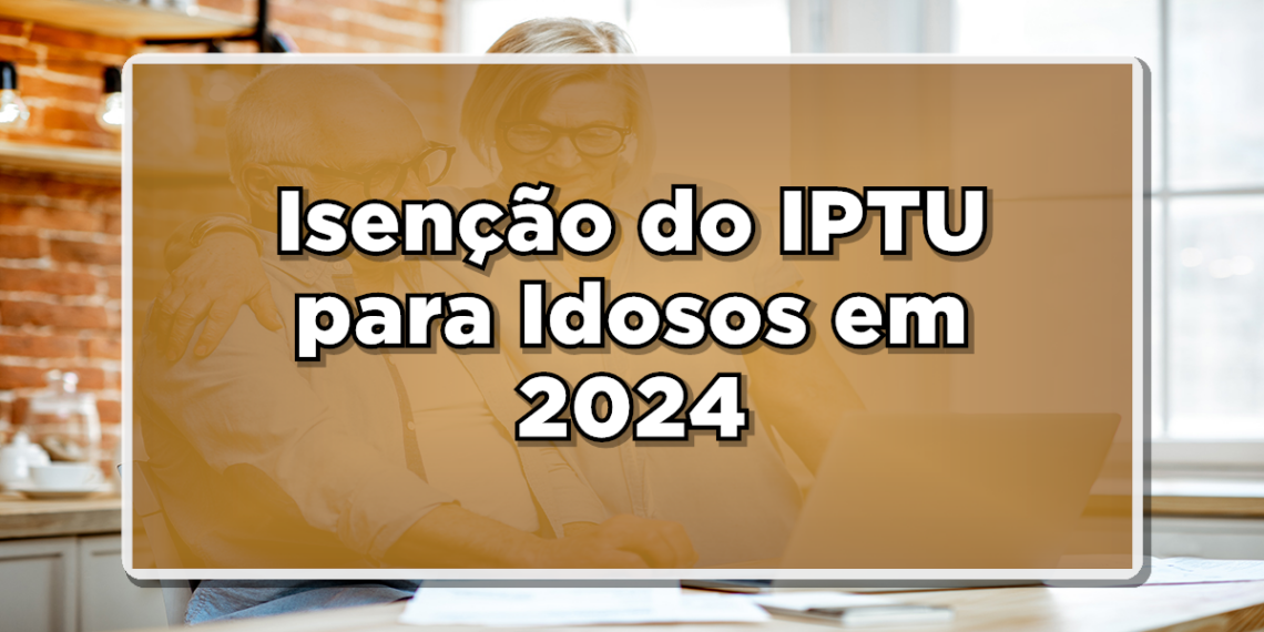Como funciona isenção iptu para idosos