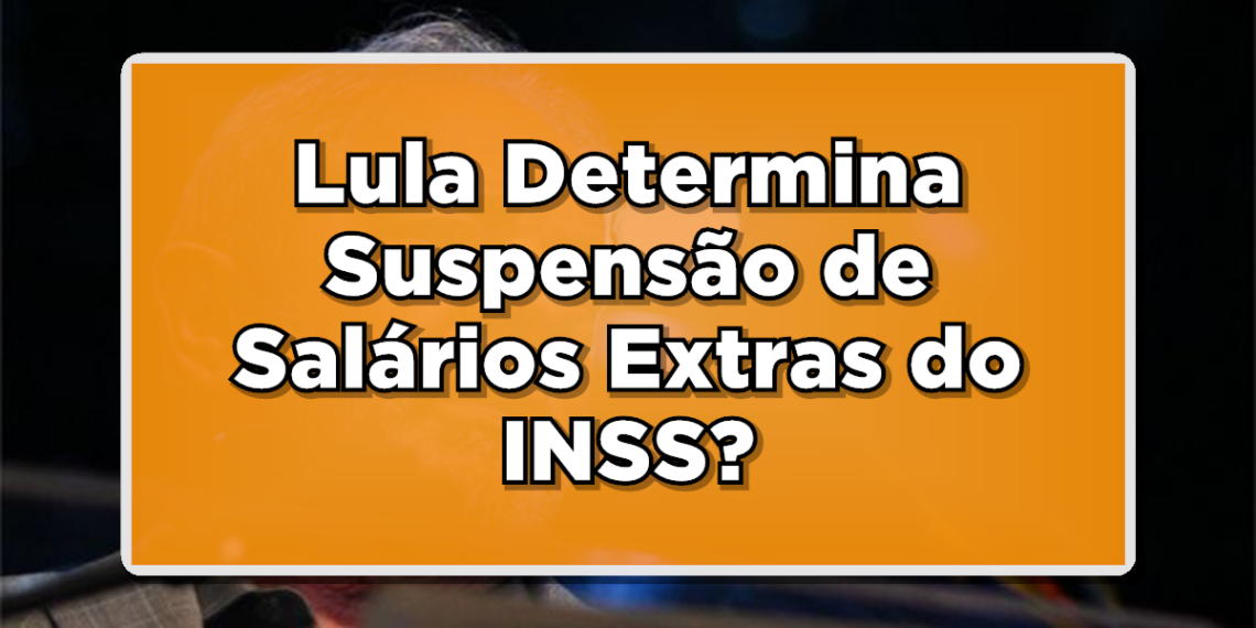 Lula suspende pagamento extra