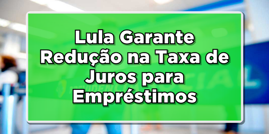 Redução taxa juros consignado inss
